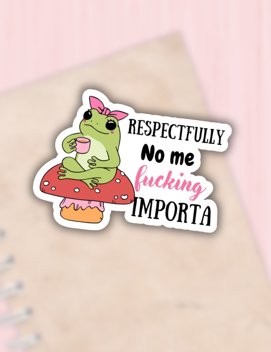 Respectfully no me importa sticker,frog sticker,funny decal