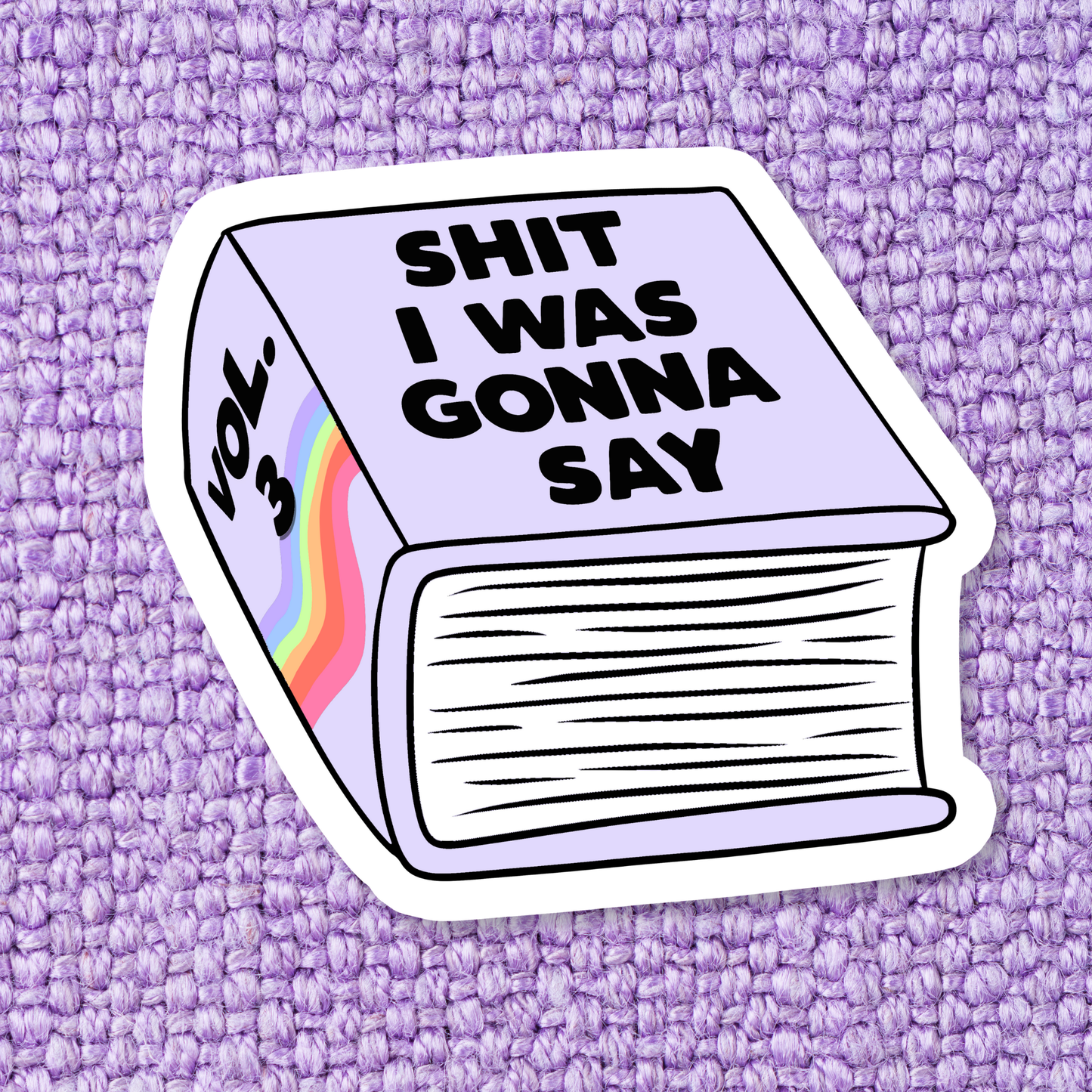 Shit I was Gonna Say Book Sticker