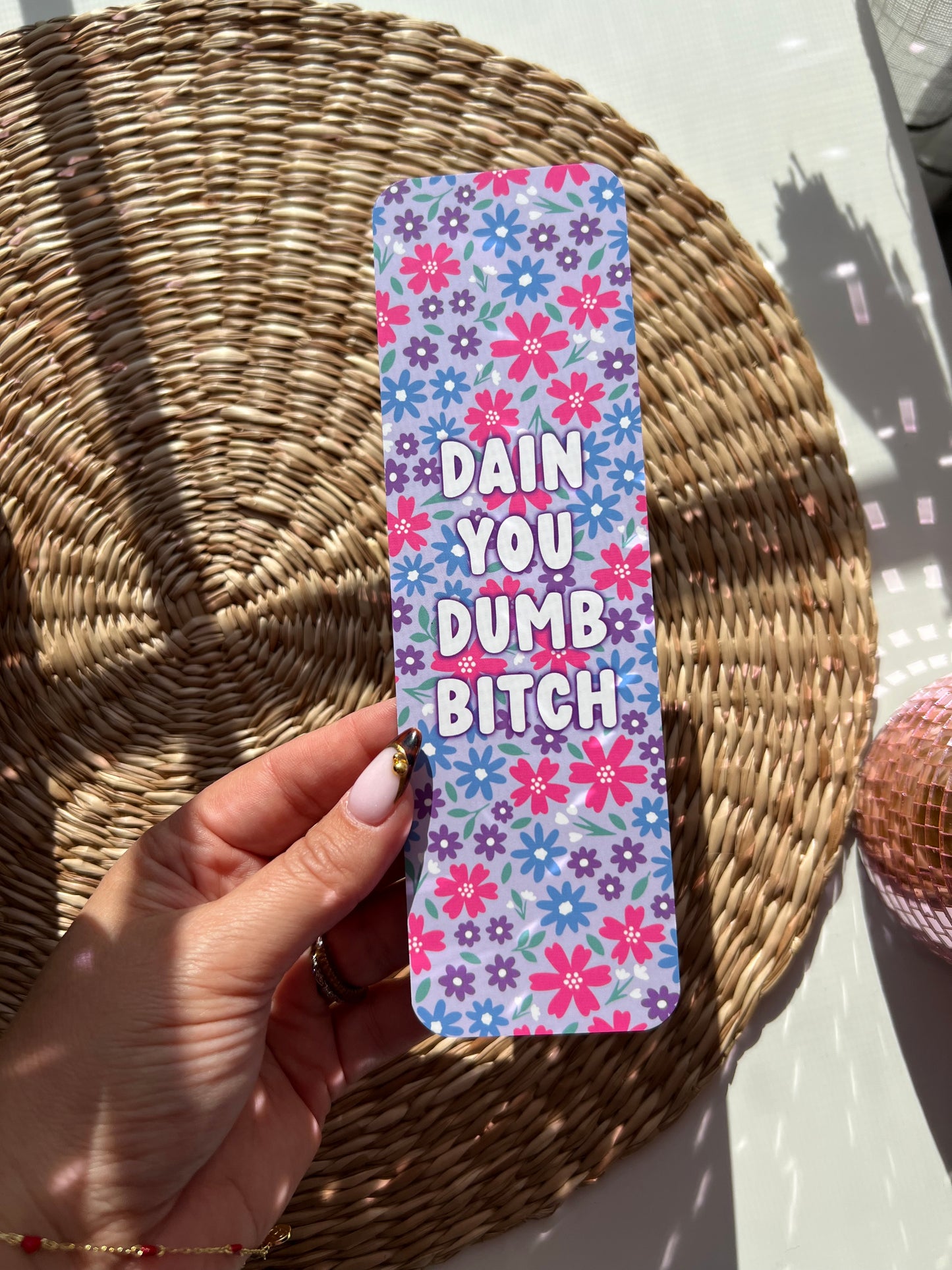 Dain You Dumb Bitch Bookmark