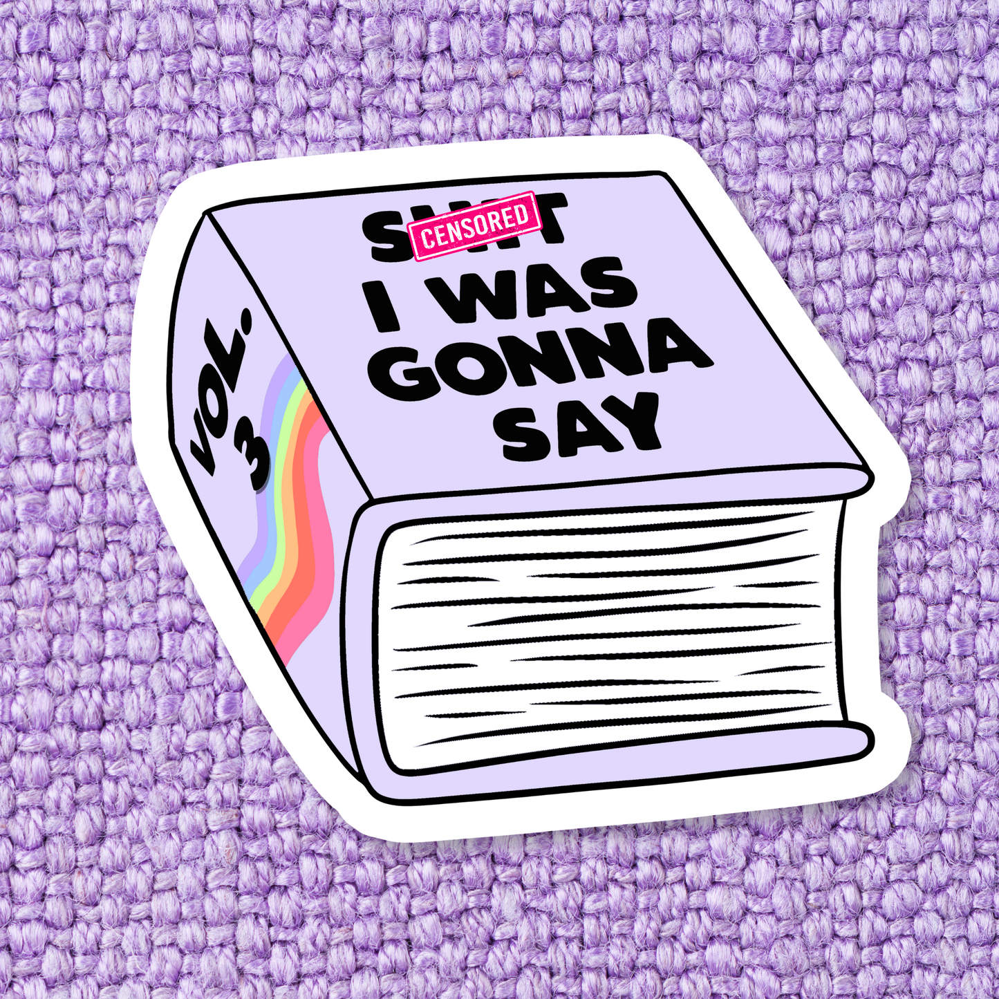 Shit I was Gonna Say Book Sticker