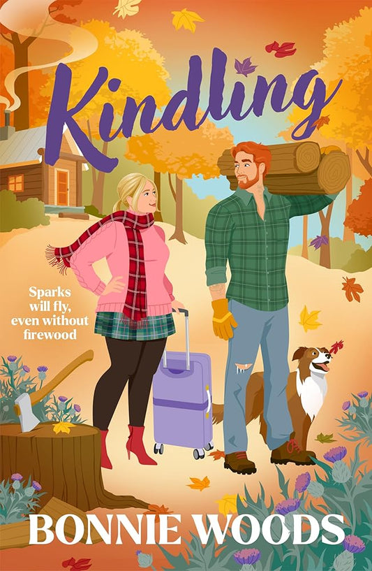 Kindling: New for fall 2024, a spicy grumpy-sunshine lumberjack romantic comedy, set in the Scottish autumn, by a bestselling author cover image