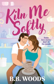Kiln Me Softly (UK Paperback)