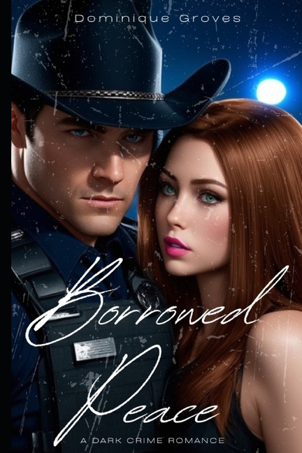 Borrowed Peace: A Dark Crime Romance