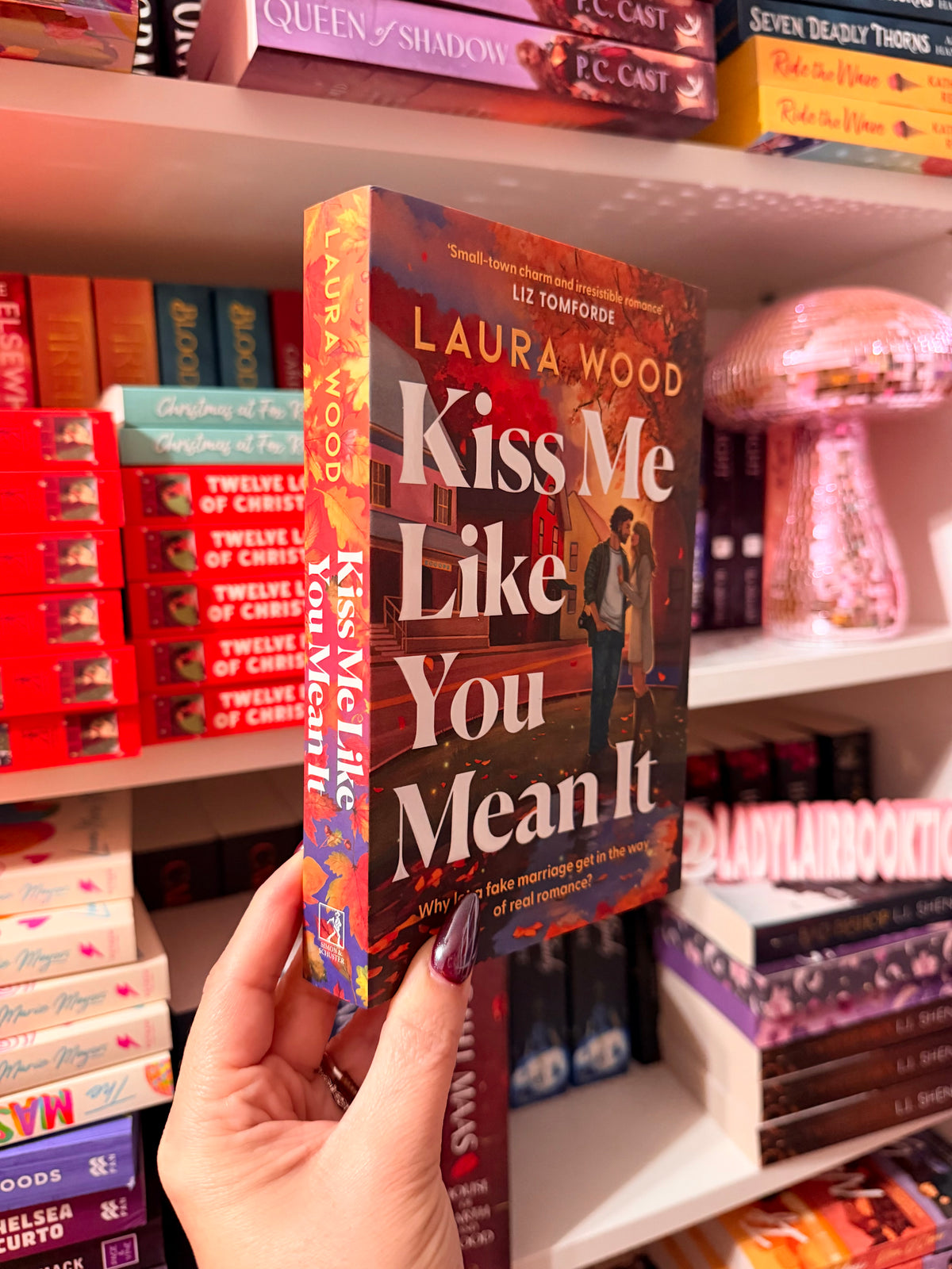 Kiss Me Like You Mean It (Uk edition, paperback)
