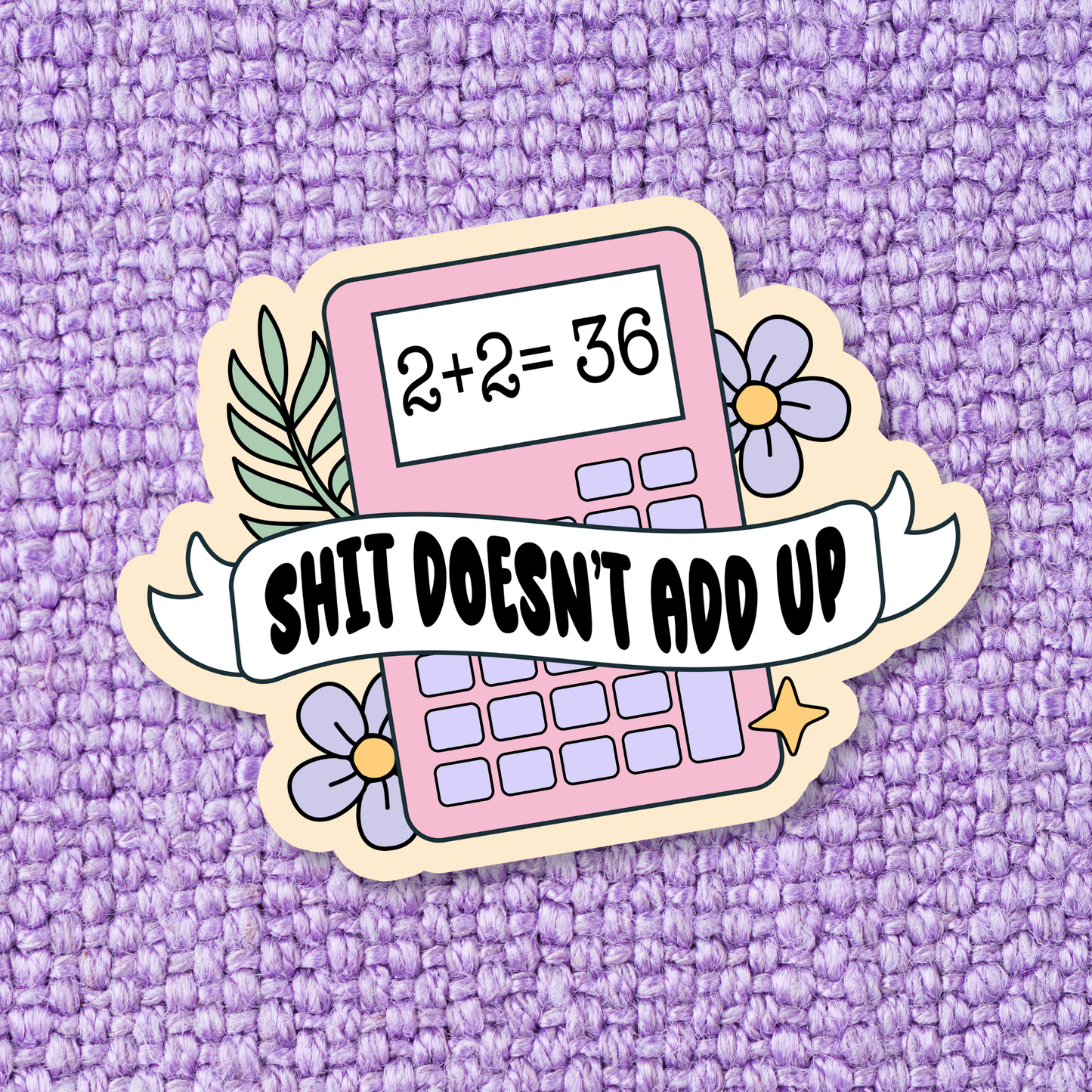 Shit Doesn’t Add Up Calculator Sticker