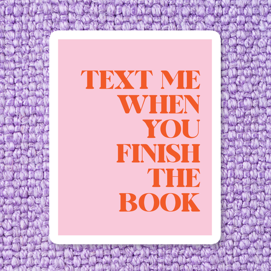 Text me when you finish the book / sticker