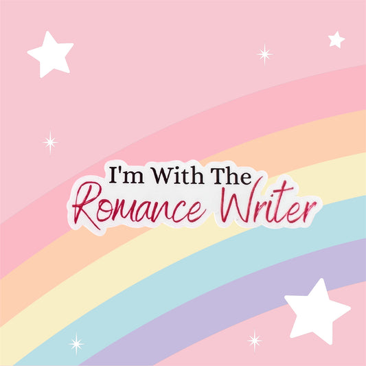 I’m With The Romance Writer / Sticker