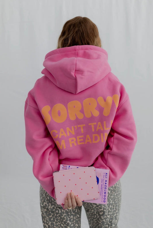 Sorry! Can’t Talk Hoodie Pre-Order