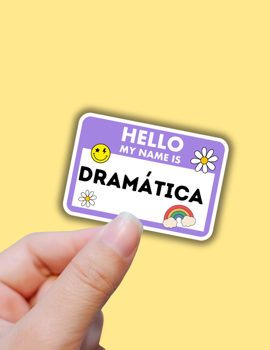 Dramatica sticker,funny tag,latina hispanic vinyl sticker
