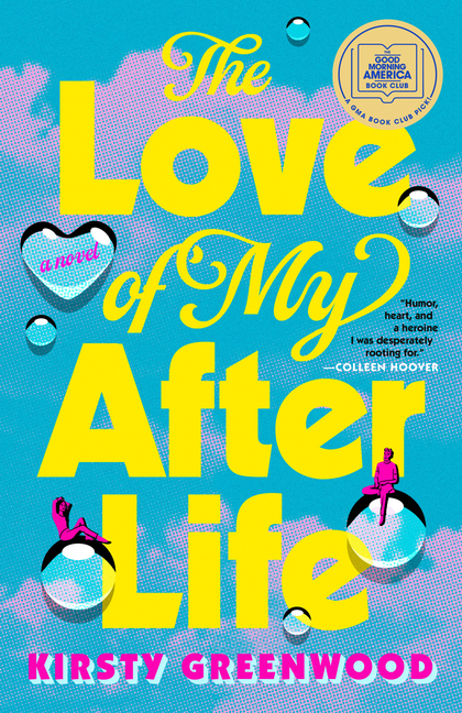 The Love of My Afterlife: A GMA Book Club Pick