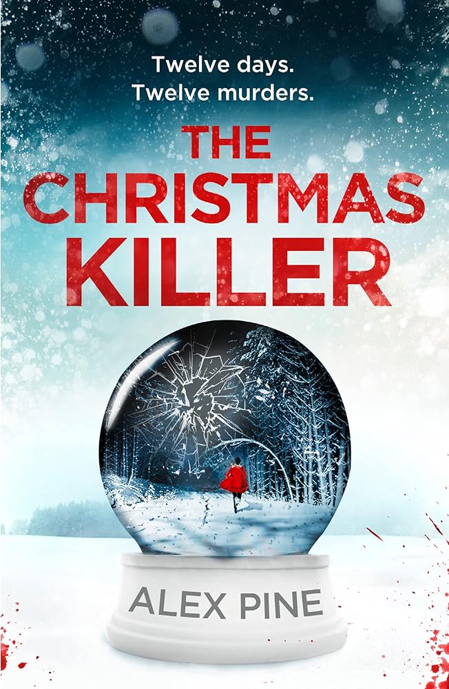 The Christmas Killer: The debut thriller in a gripping new British detective crime fiction series (DI James Walker series) (Book 1) cover image