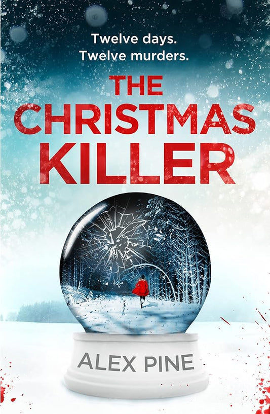 The Christmas Killer: The debut thriller in a gripping new British detective crime fiction series (DI James Walker series) (Book 1) cover image