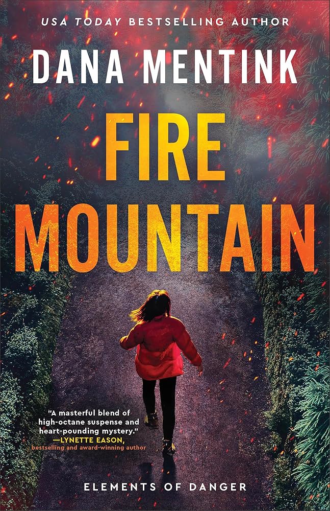 Fire Mountain: A Christian, High-Energy Romantic Suspense, Set in the Shadow of a Volcano in Washington, 1980 (Elements of Danger) cover image