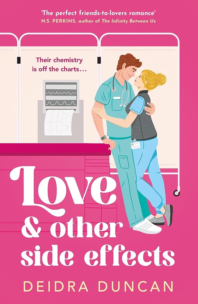 Love and Other Side Effects: the perfect friends-to-lovers romance for fans of Abby Jimenez and Grey's Anatomy cover image