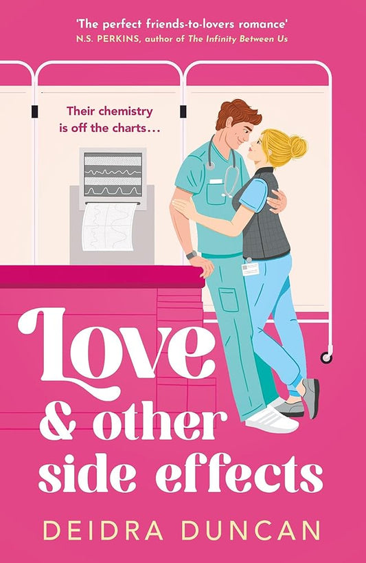 Love and Other Side Effects: the perfect friends-to-lovers romance for fans of Abby Jimenez and Grey's Anatomy cover image