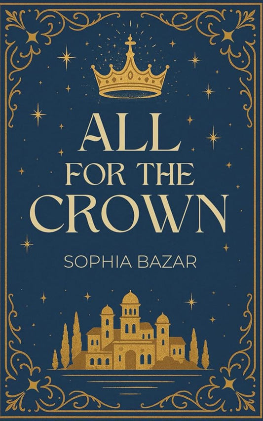 All For The Crown (Atelonian Princes Series) cover image