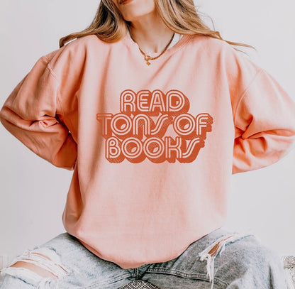 Read Tons Of Books Sweatshirt Pre-Order