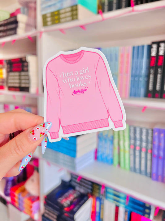 Lady Lair Just A Girl Who Loves Books Sweatshirt Sticker