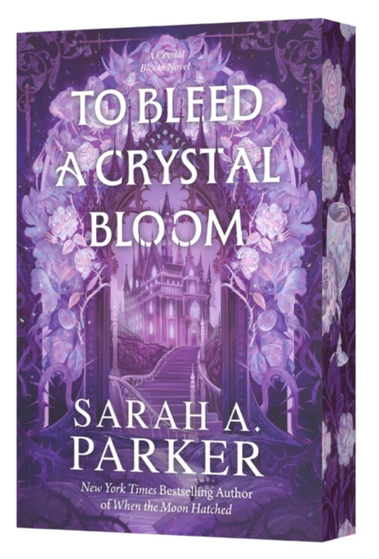 To Bleed a Crystal Bloom: A Novel (Crystal Bloom, 1)