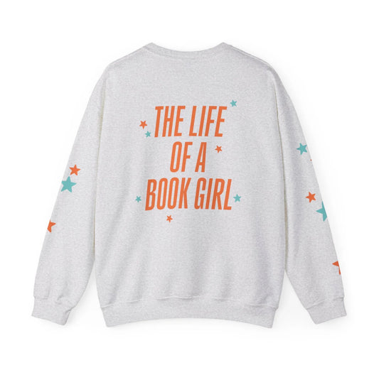 Life of A Book Girl Sweatshirt Pre-Order