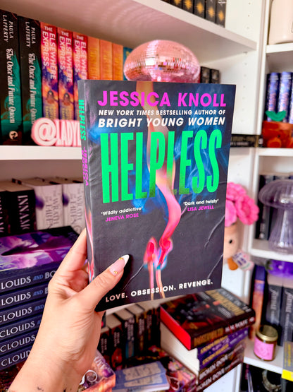Helpless: the SCORCHING new thriller from the New York Times bestselling author of Luckiest Girl Alive and Bright Young Women