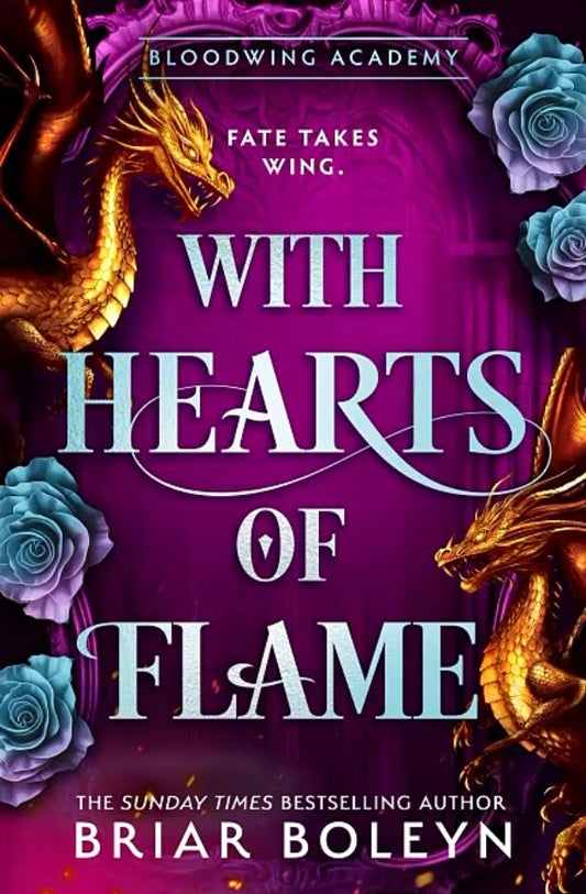 With Hearts of Flame: Bloodwing Academy #4  (Uk edition, Hardcover)Pre-Order
