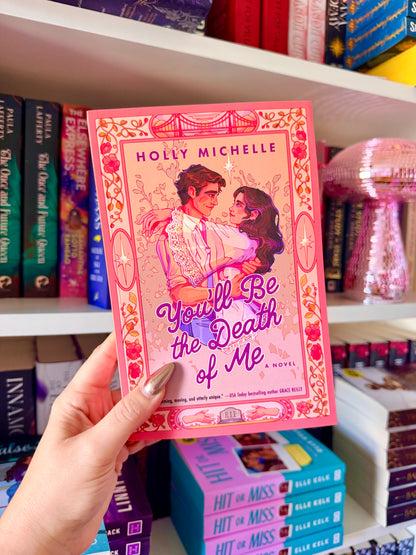 You'll Be the Death of Me: A Novel