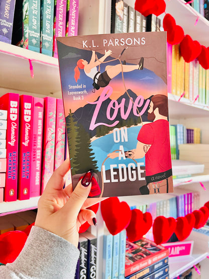 Love on a Ledge: A Second Chance Adventure RomCom (Stranded in Leavenworth)