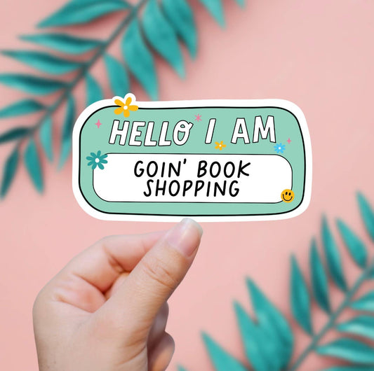 Hello I’m Goin’ Book Shopping / sticker