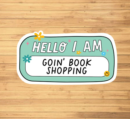 Hello I’m Goin’ Book Shopping / sticker