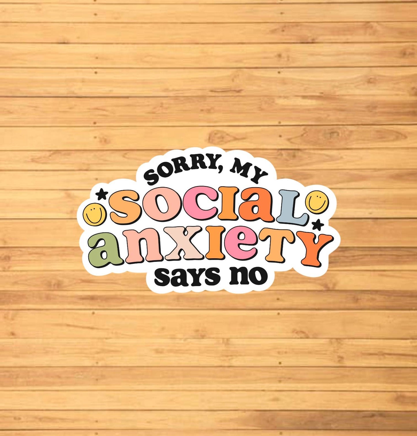 Sorry, My Social Anxiety Says No / Sticker