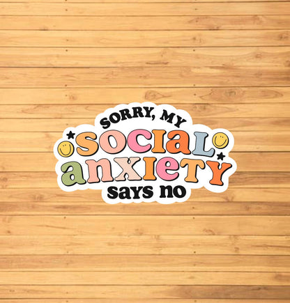 Sorry, My Social Anxiety Says No / Sticker