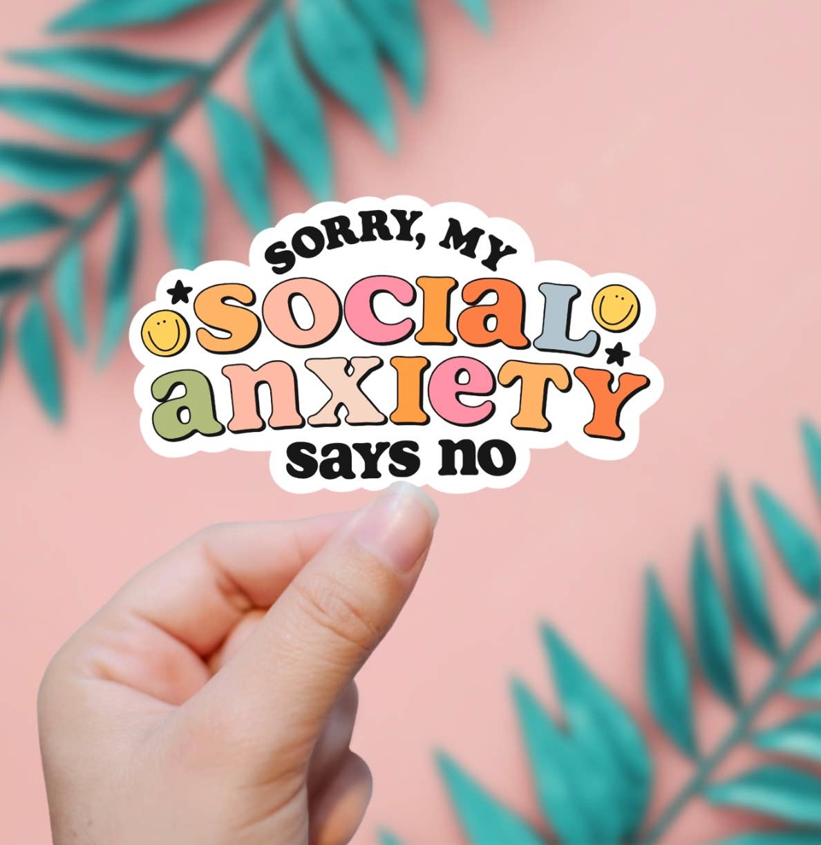 Sorry, My Social Anxiety Says No / Sticker